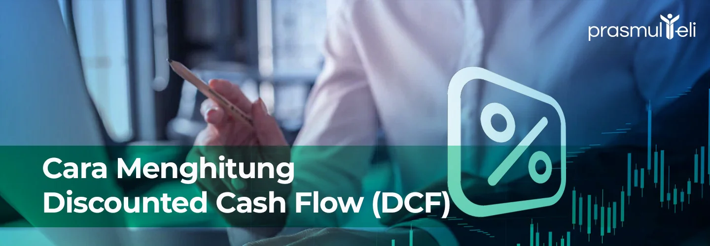 Definition, Formula, and How to Calculate Discounted Cash Flow for Business Decision-Making
