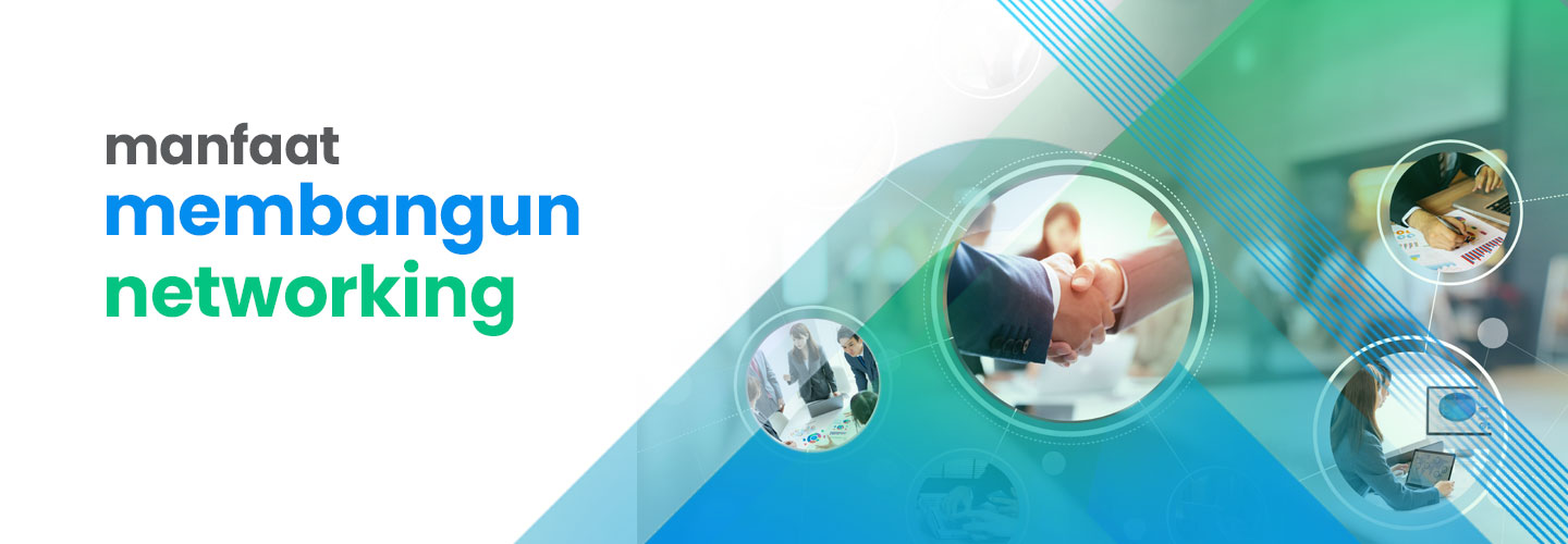 Manfaat Membangun Networking dalam Lingkup Profesional