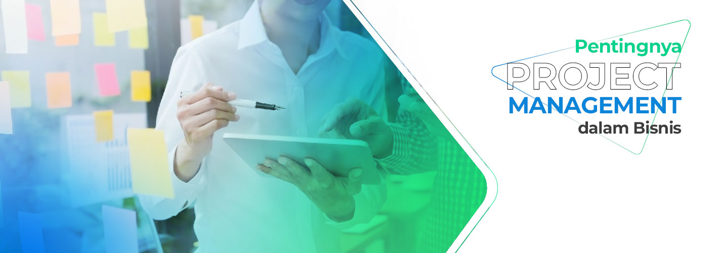 Pentingnya Project Management dalam Bisnis