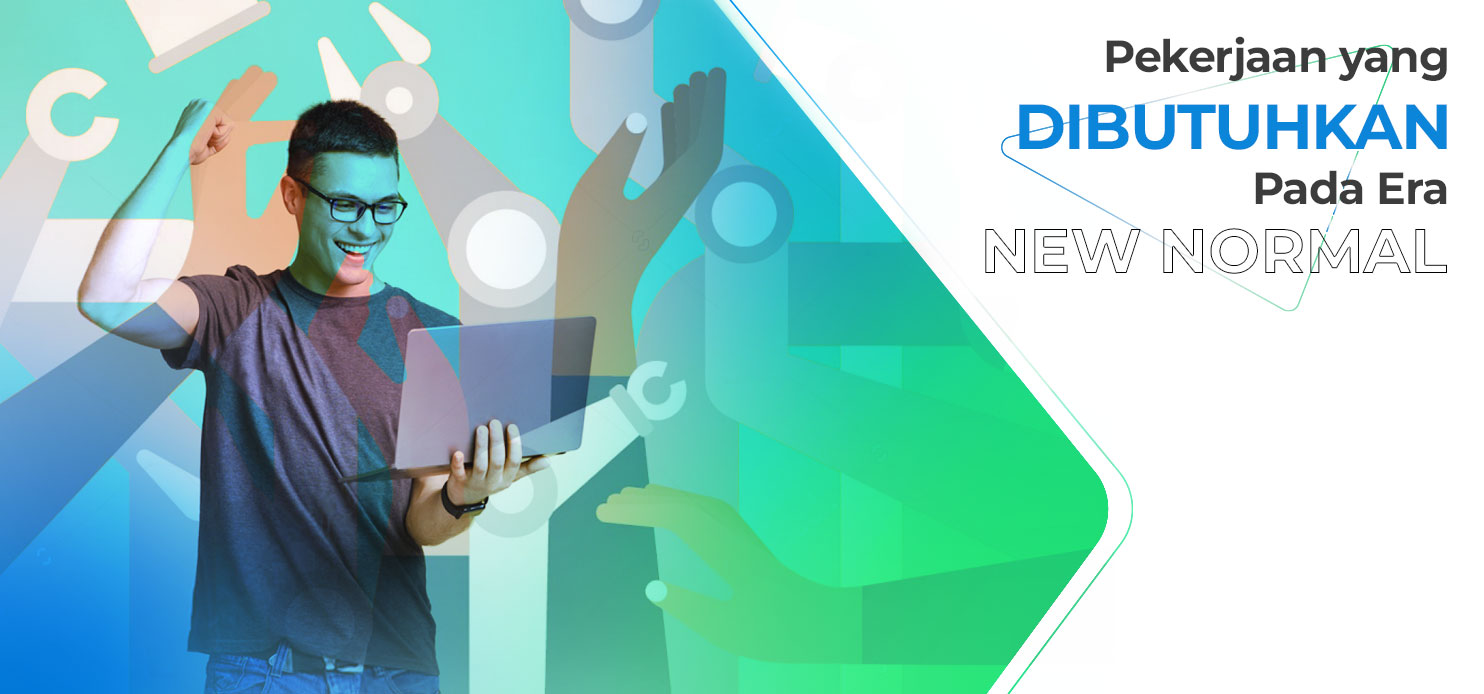 Pekerjaan yang Dibutuhkan Pada Era New Normal