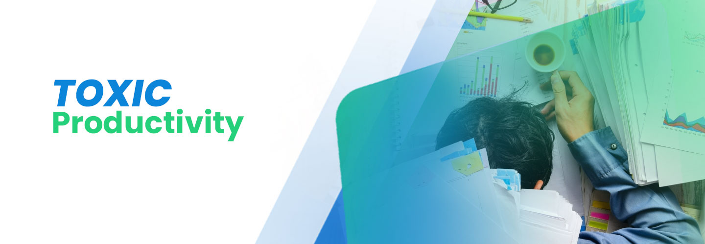 Toxic Productivity