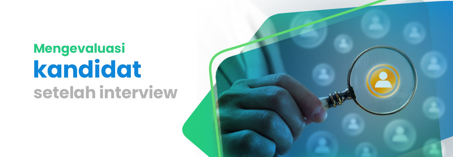 How to Evaluate Candidates After Interview