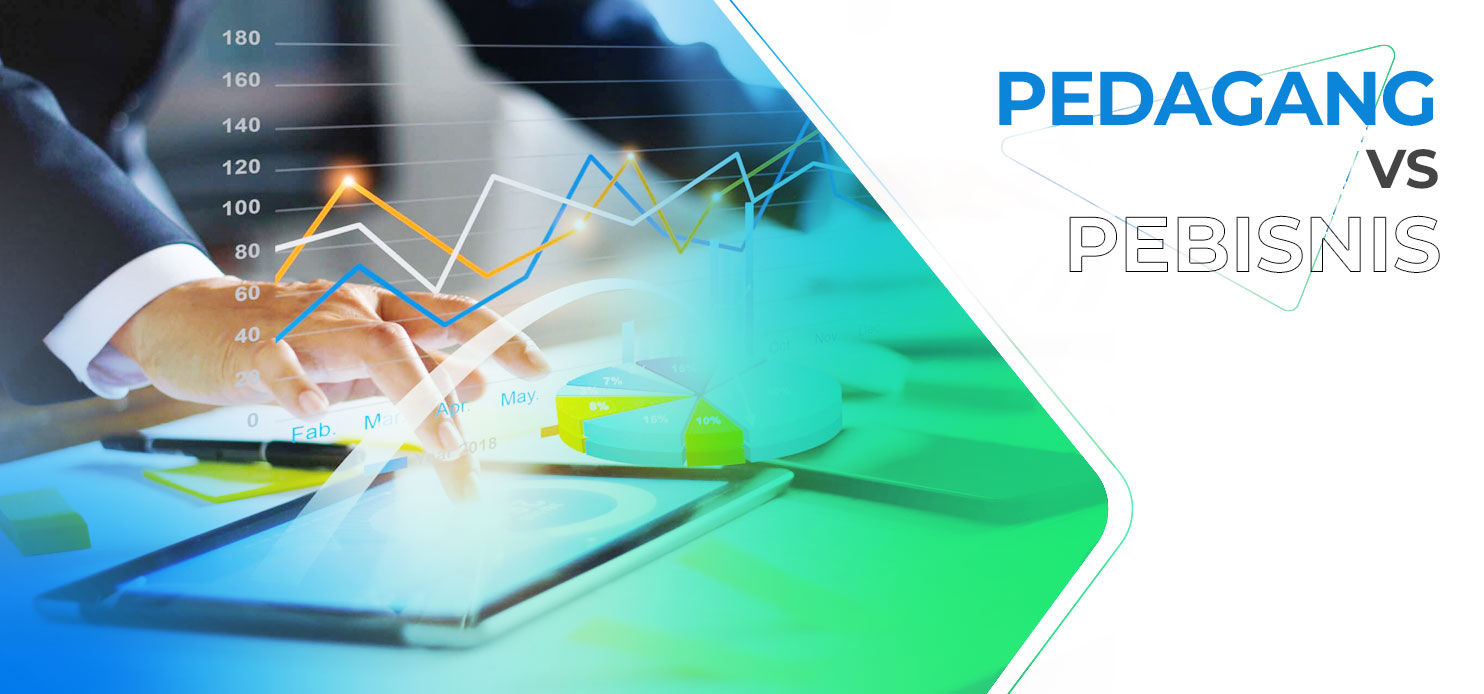 Perbedaan Mendasar dari Pedagang vs Pebisnis