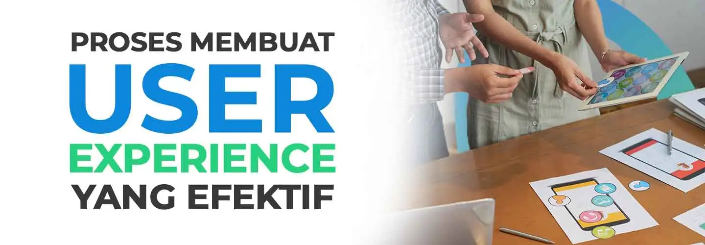 User Experience: Definisi, Manfaat, dan Proses Penerapannya