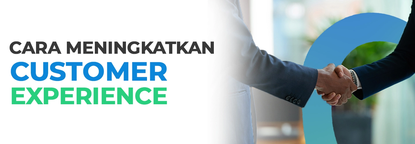 Apa Dampak Customer Experience pada Bisnis? Pelajari Contoh, Cara Mengukur, dan Meningkatkannya