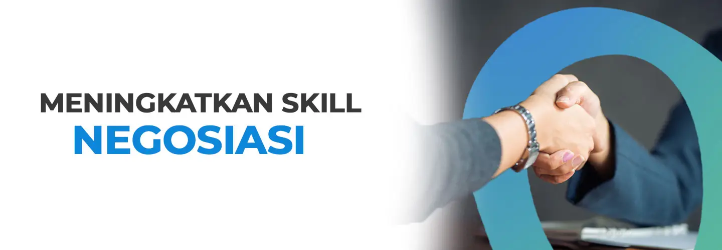 Skill Negosiasi: Definisi, Prinsip, dan Cara Meningkatkannya