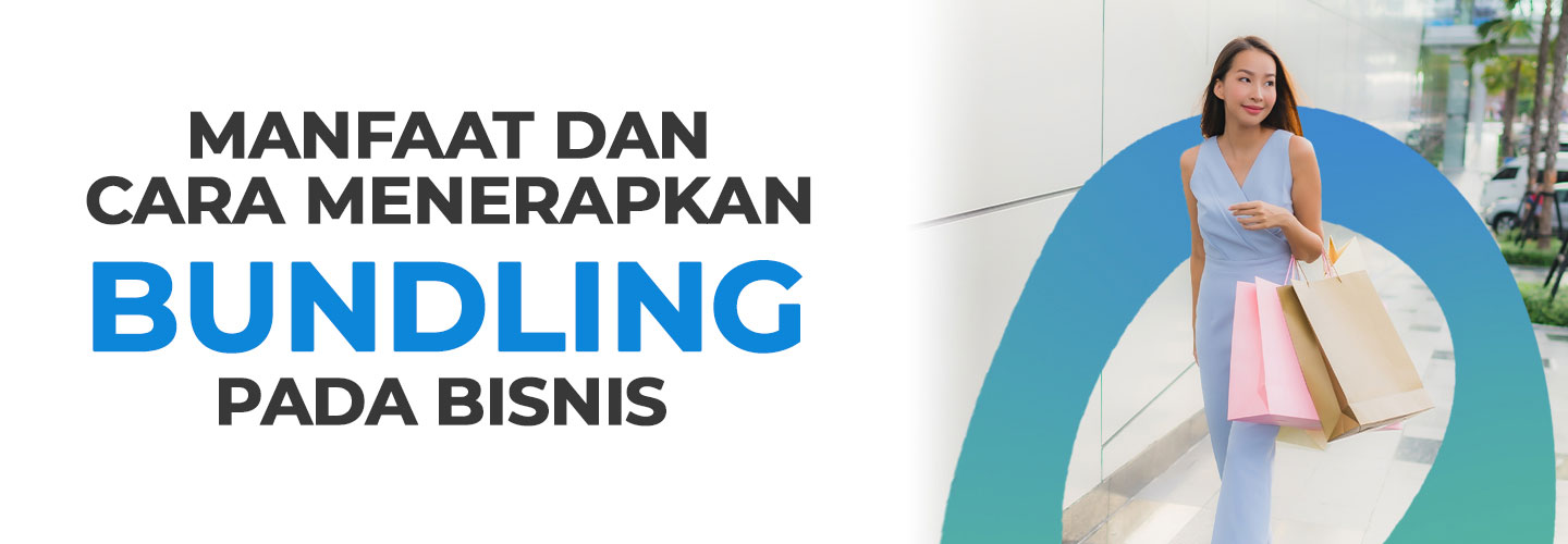 Bundling: An Effective Strategy to Increase Sales and Customer Satisfaction