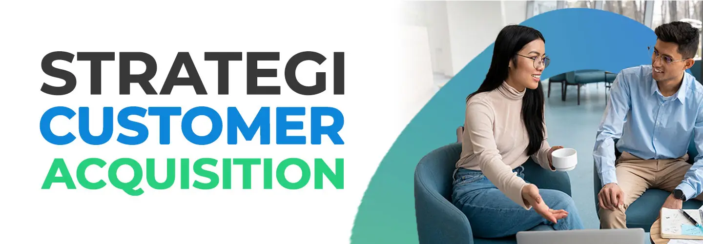 Get to Know Customer Acquisition to Reach New Markets and Increase Profits