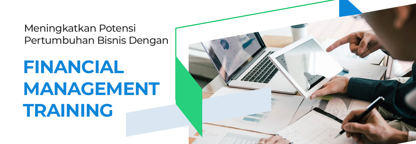 Meningkatkan Potensi Pertumbuhan Bisnis dengan Financial Management Training