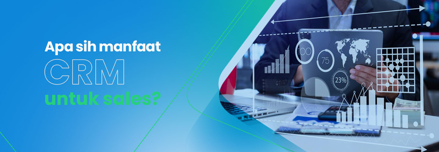 Manfaat Customer Relationship Management bagi Sales
