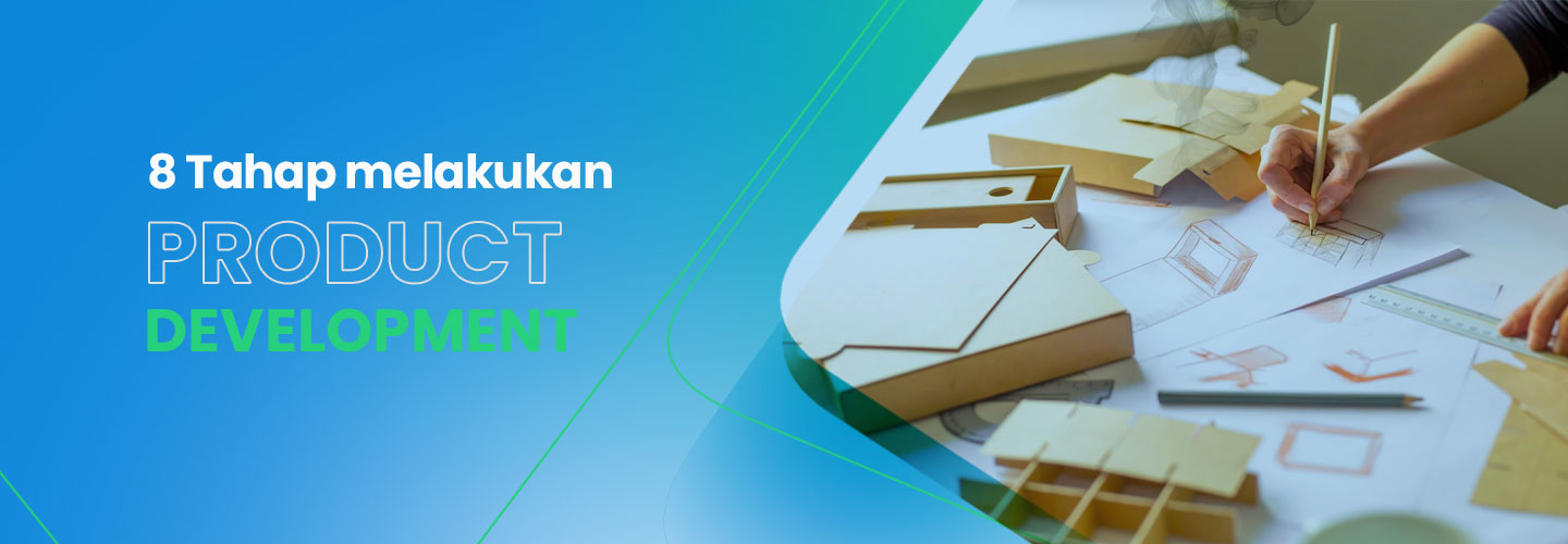 7 Tahap untuk Melakukan Product Development