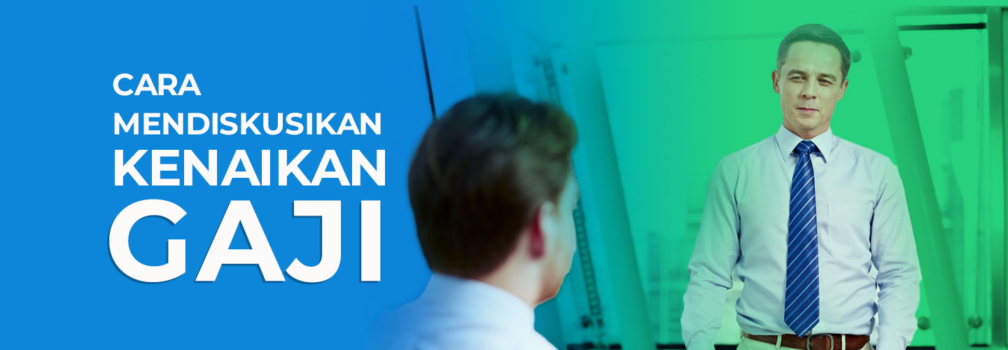 Cara Mendiskusikan Kenaikan Gaji di Perusahaan