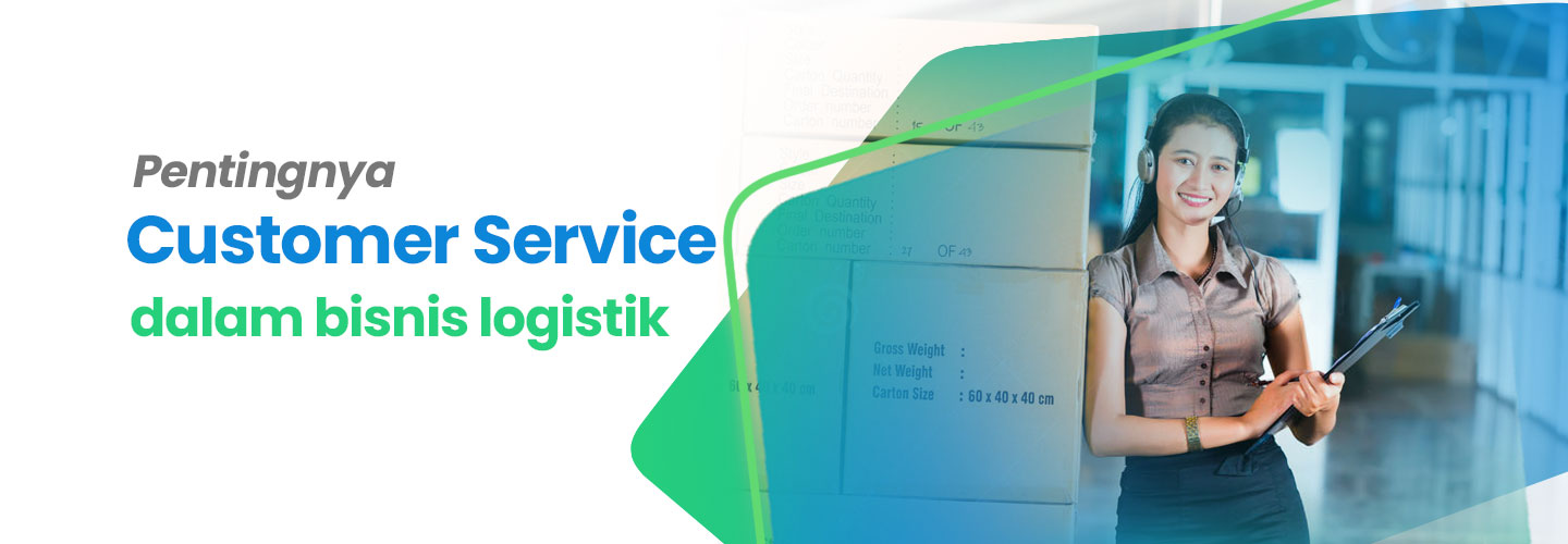 Meningkatkan Keuntungan Bisnis Logistik Melalui Customer Service