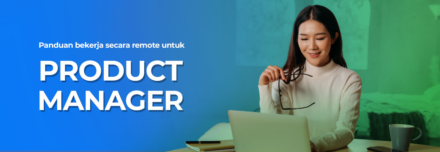 Guide to Working Remotely for Product Managers