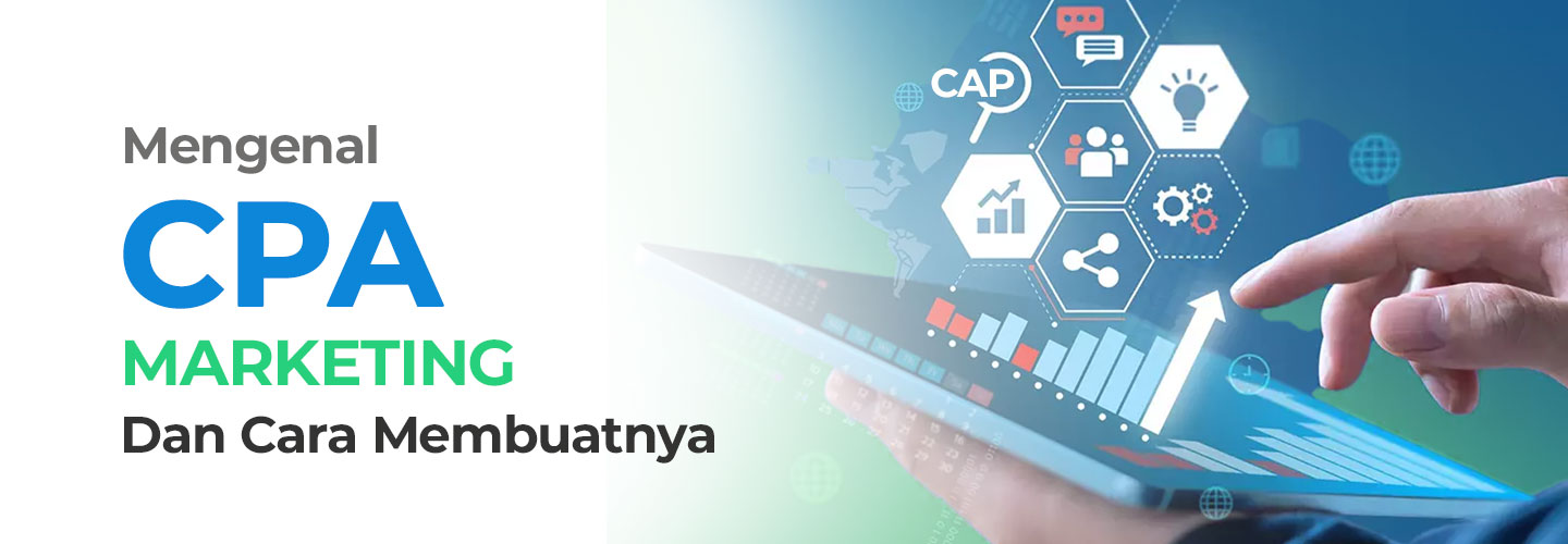 Apa Itu CPA dan Cara Membuatnya dalam Marketing Plan