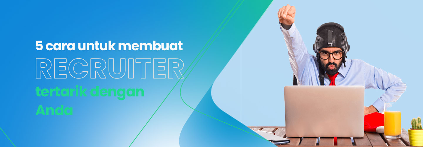 5 ways to get recruiters interested in you