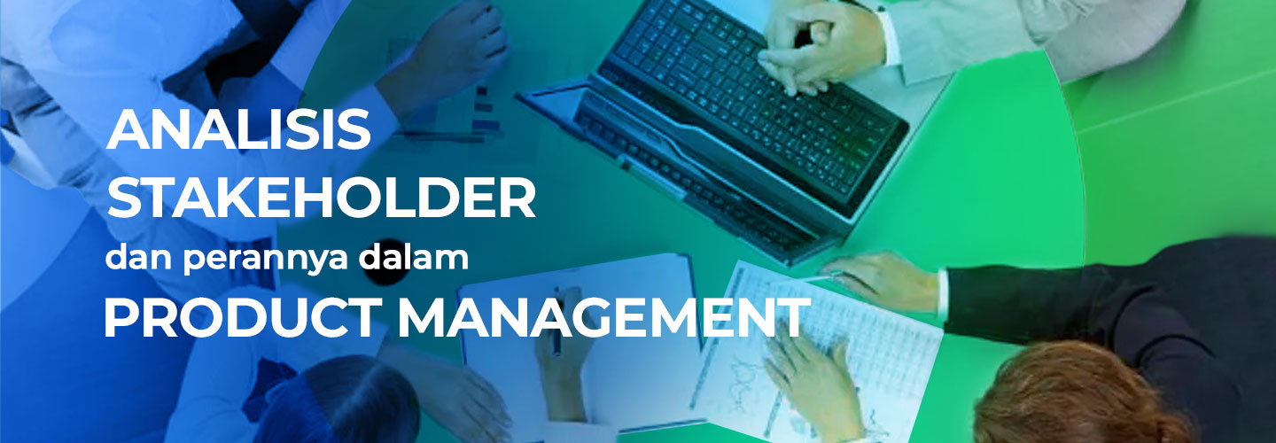 Stakeholder Analysis and Its Role in Product Management