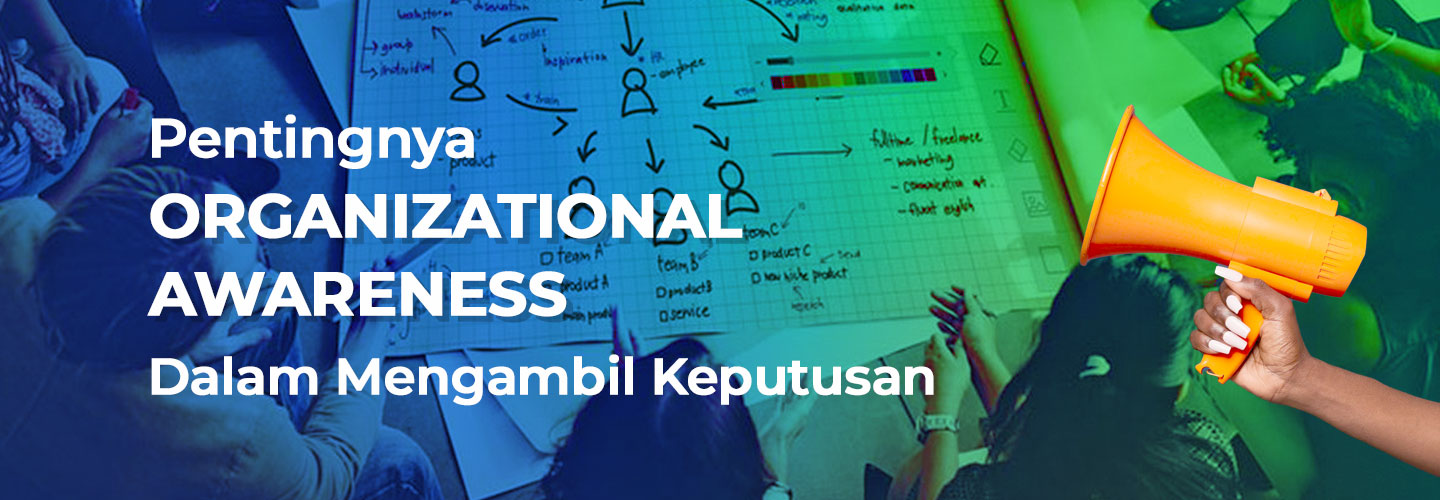 Manfaat Organizational Awareness untuk Pengambilan Keputusan