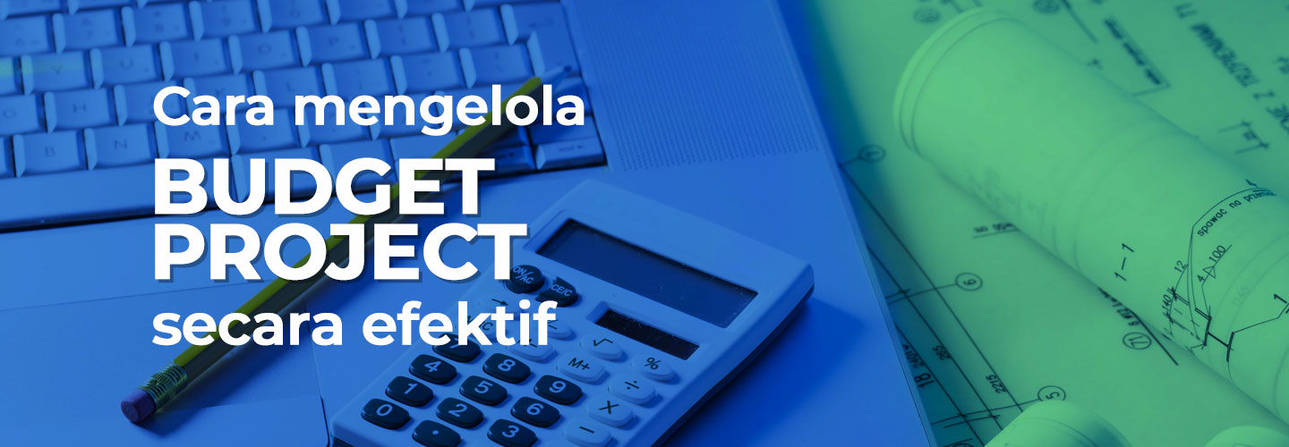 How to Manage Project Budget Effectively