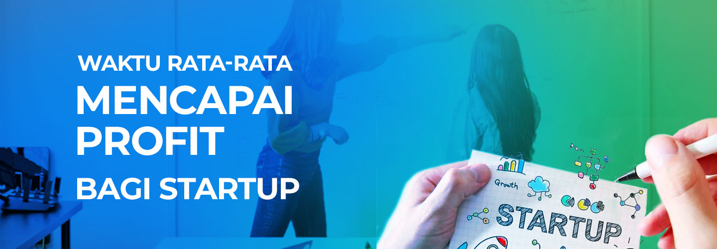 How Much Time Needed for Startups to Make Profits?