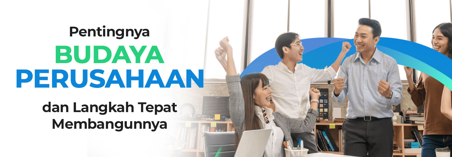 Budaya Perusahaan Sebagai Kunci Kesuksesan Organisasi 