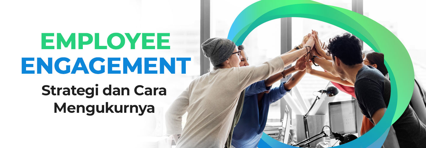 Mengenal Employee Engagement, Salah Satu Strategi Jitu HR