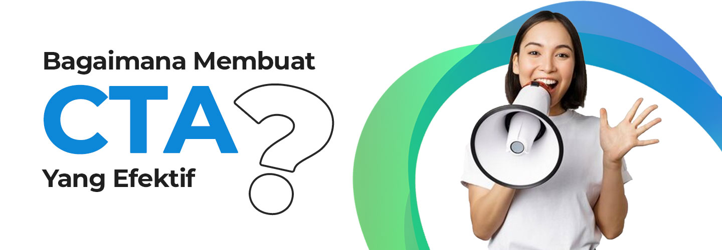 Mengenal CTA, Strategi Efektif untuk Tingkatkan Konversi