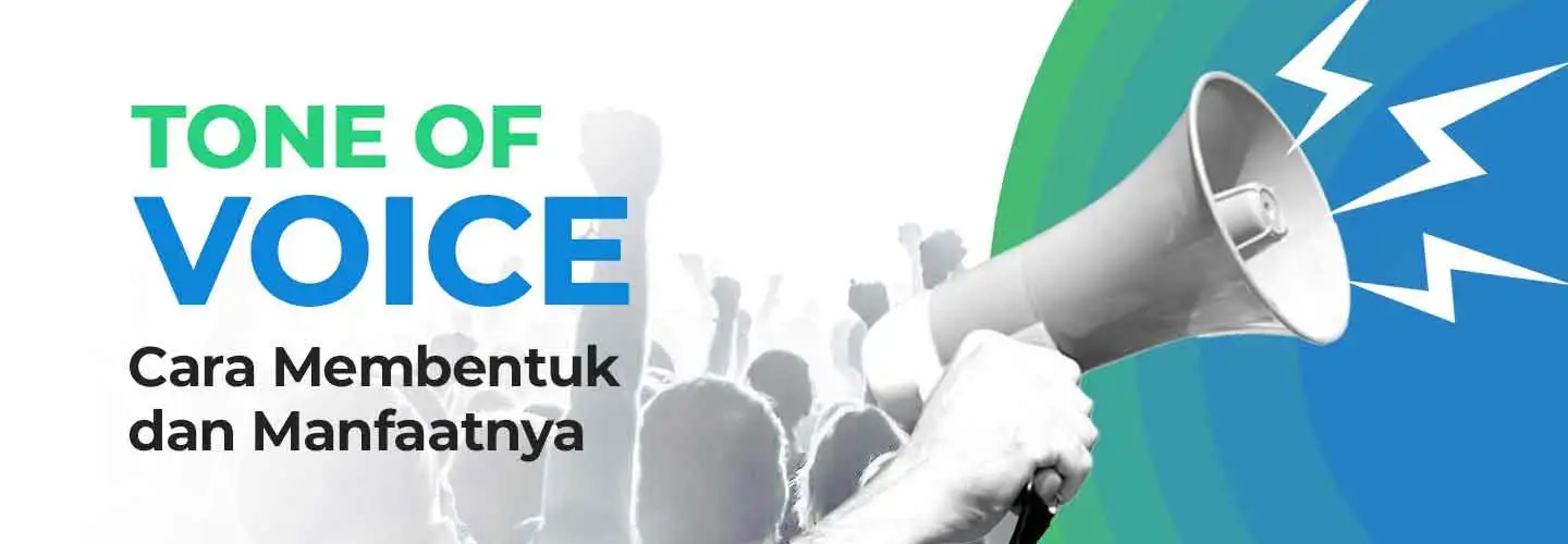 Tone of Voice: Cara Membentuk dan Manfaatnya