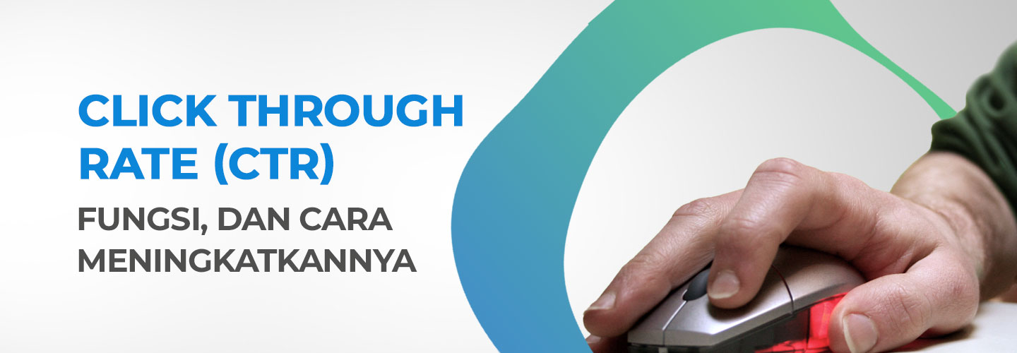 Definisi CTR, Fungsi, dan Cara Meningkatkannya