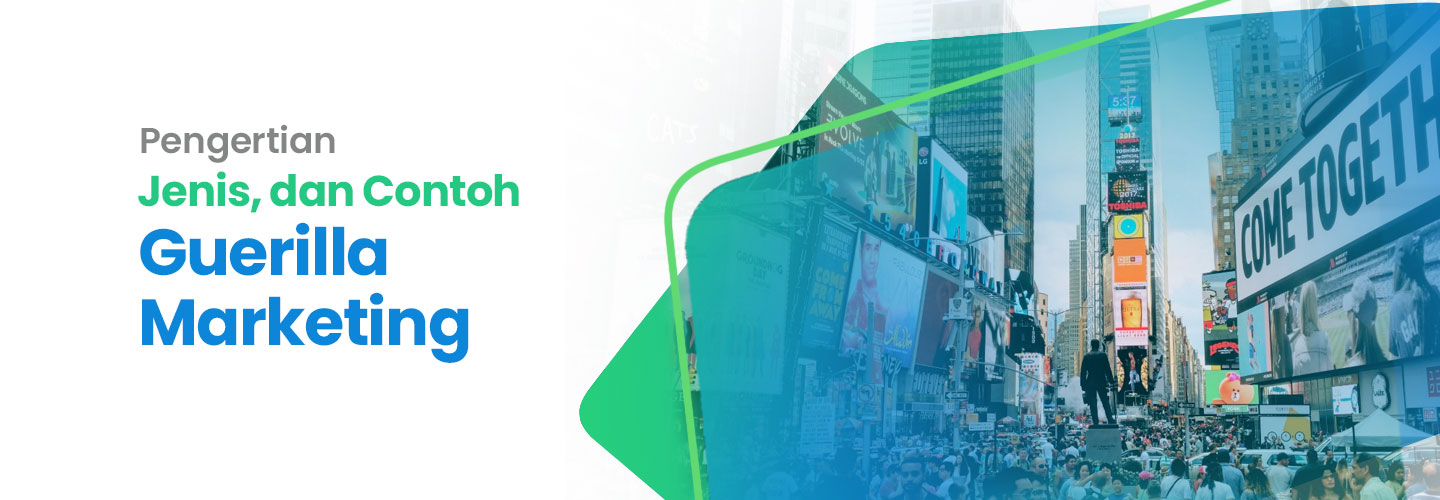 Know the Definition, Types, and Examples of Guerilla Marketing