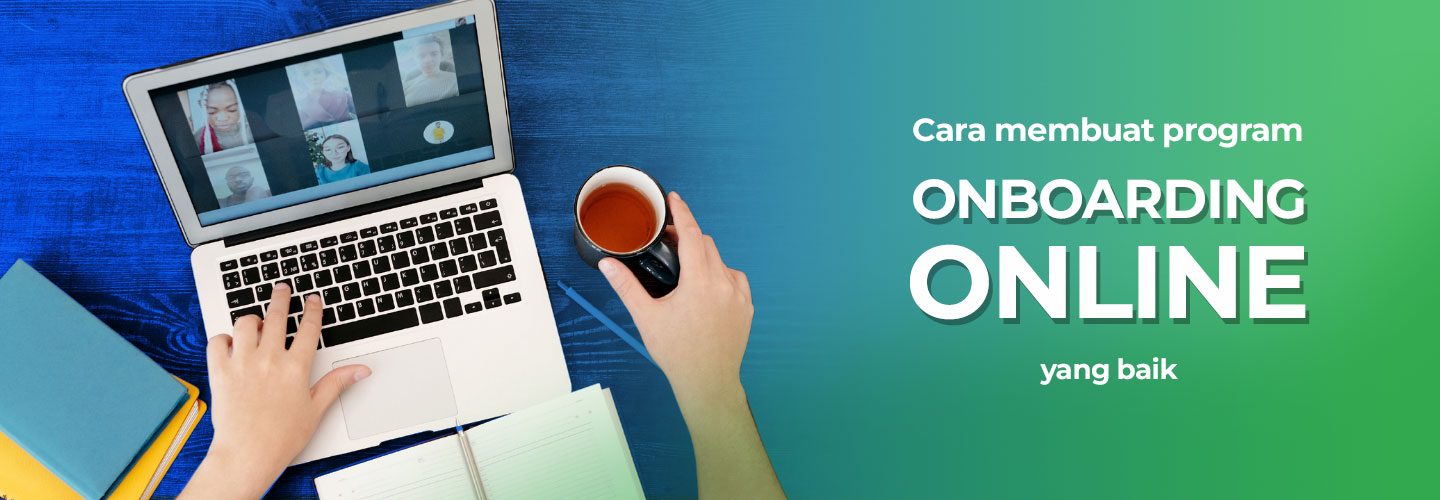 Cara Membuat Program Onboarding Online yang Baik