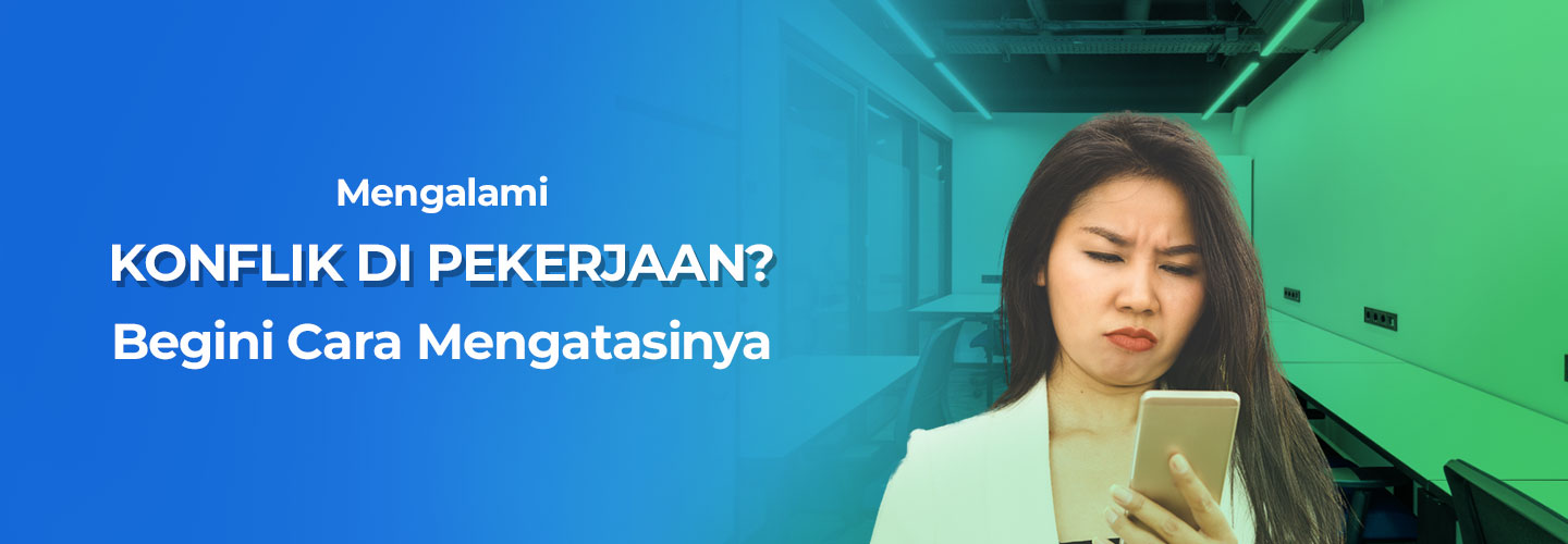 Cara Mengatasi Konflik di Tempat Kerja untuk Para Manajer