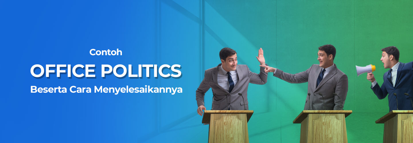 Office Politics and How to Deal with It