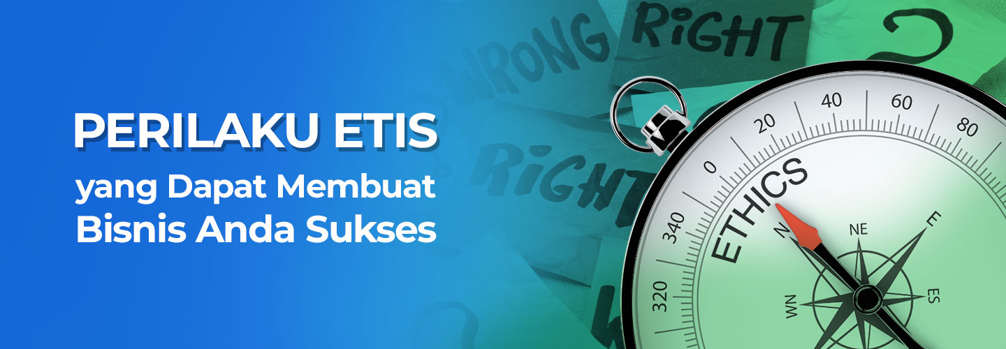 The Role and Examples of Business Ethics to Improve Company Performance