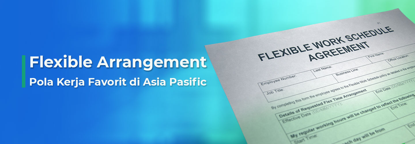Flexible Arrangement: Favorite Work Pattern in Asia Pacific