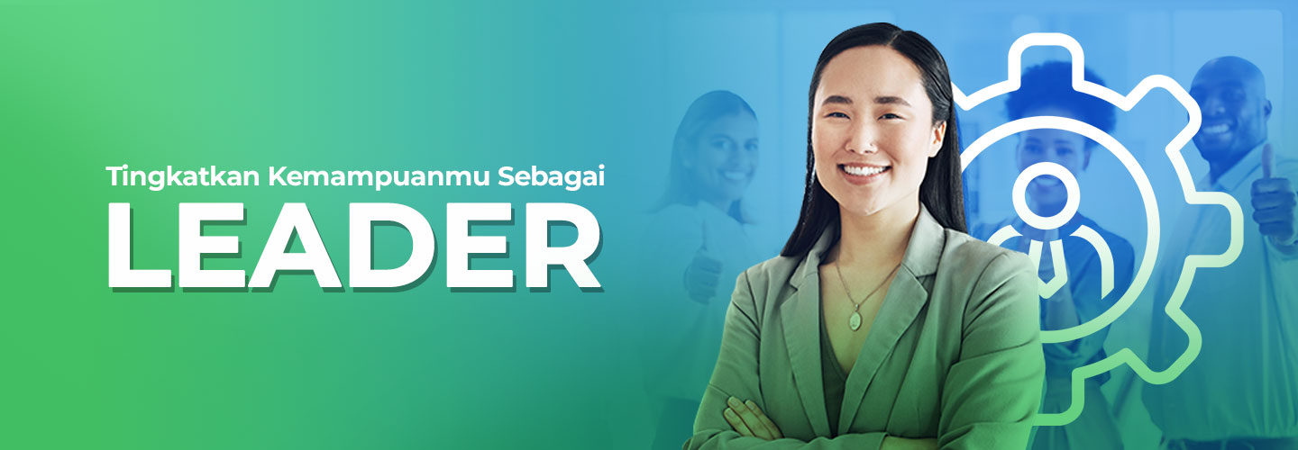 Cara Meningkatkan Kemampuan Sebagai Seorang Leader
