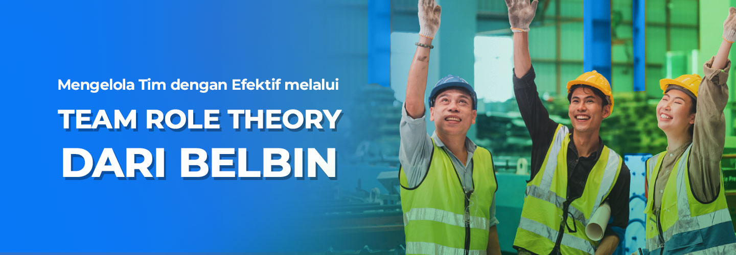Managing Teams Effectively with Belbin's Team Role Theory