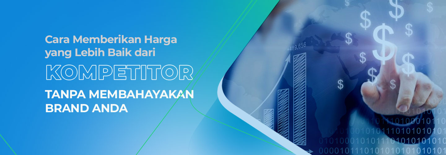 Cara Memberikan Harga Terbaik Tanpa Membahayakan Bisnis
