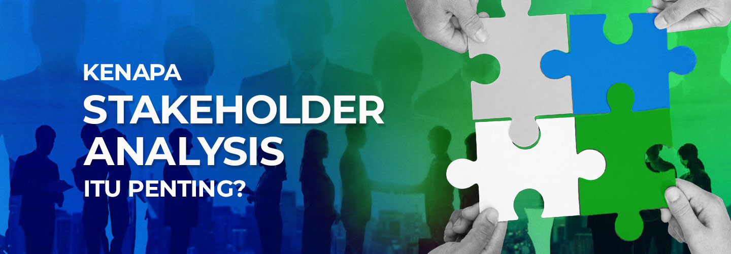 Peran Penting Stakeholder Analysis dalam Sebuah Organisasi