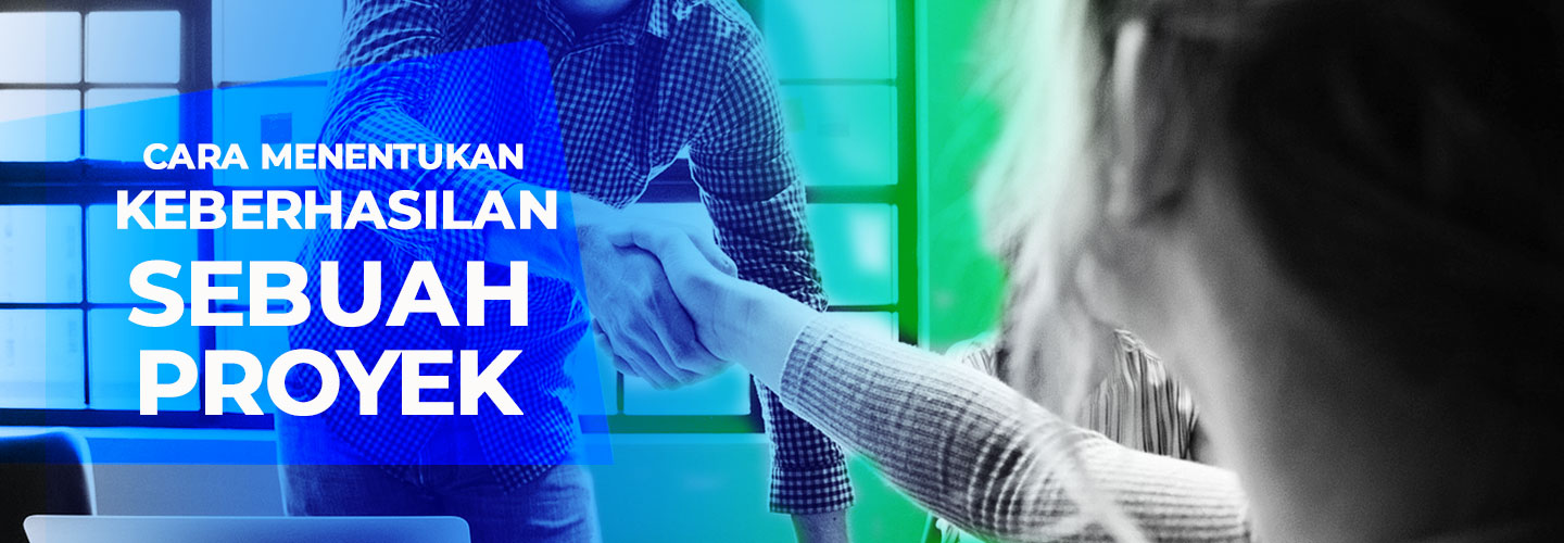 Mengenal Pengertian dan Cara Mengukur Kesuksesan Sebuah Proyek