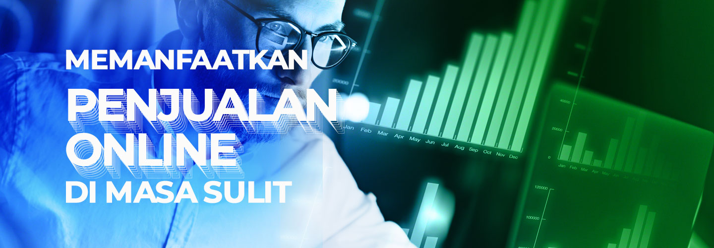 Leveraging Online Sales in Difficult Times