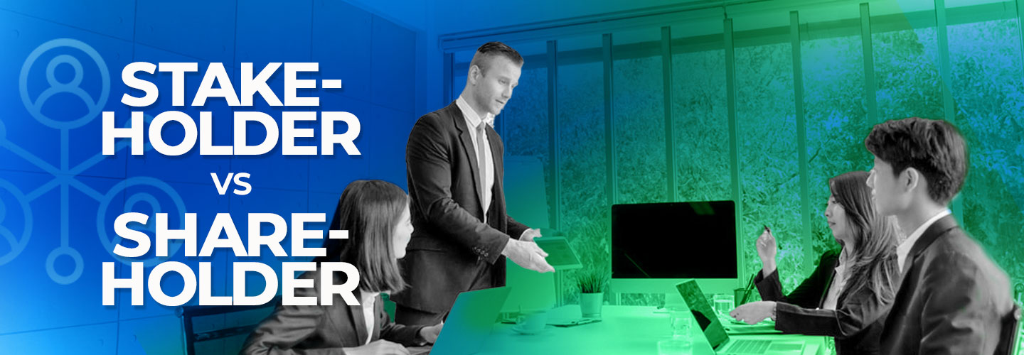 Pengertian Stakeholders dan Shareholders dalam Dunia Bisnis