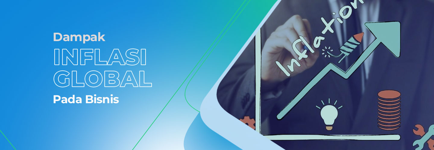 Cara Beradaptasi Terhadap Dampak Inflasi Global dalam Berbisnis 