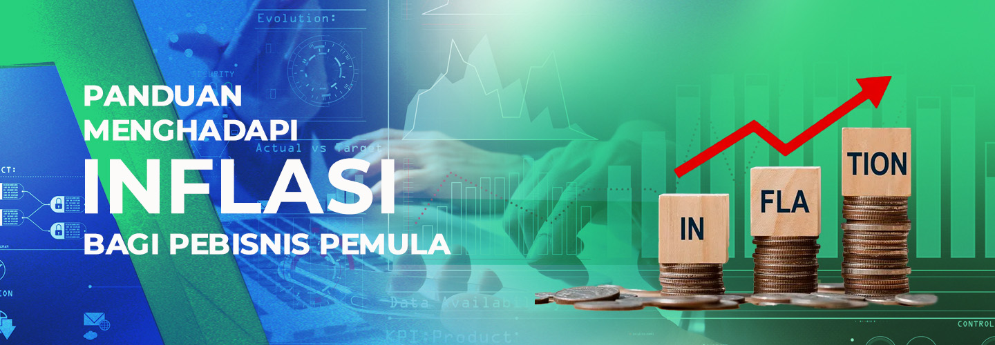 Cara Bertahan di Tengah Inflasi Bagi Pebisnis Pemula