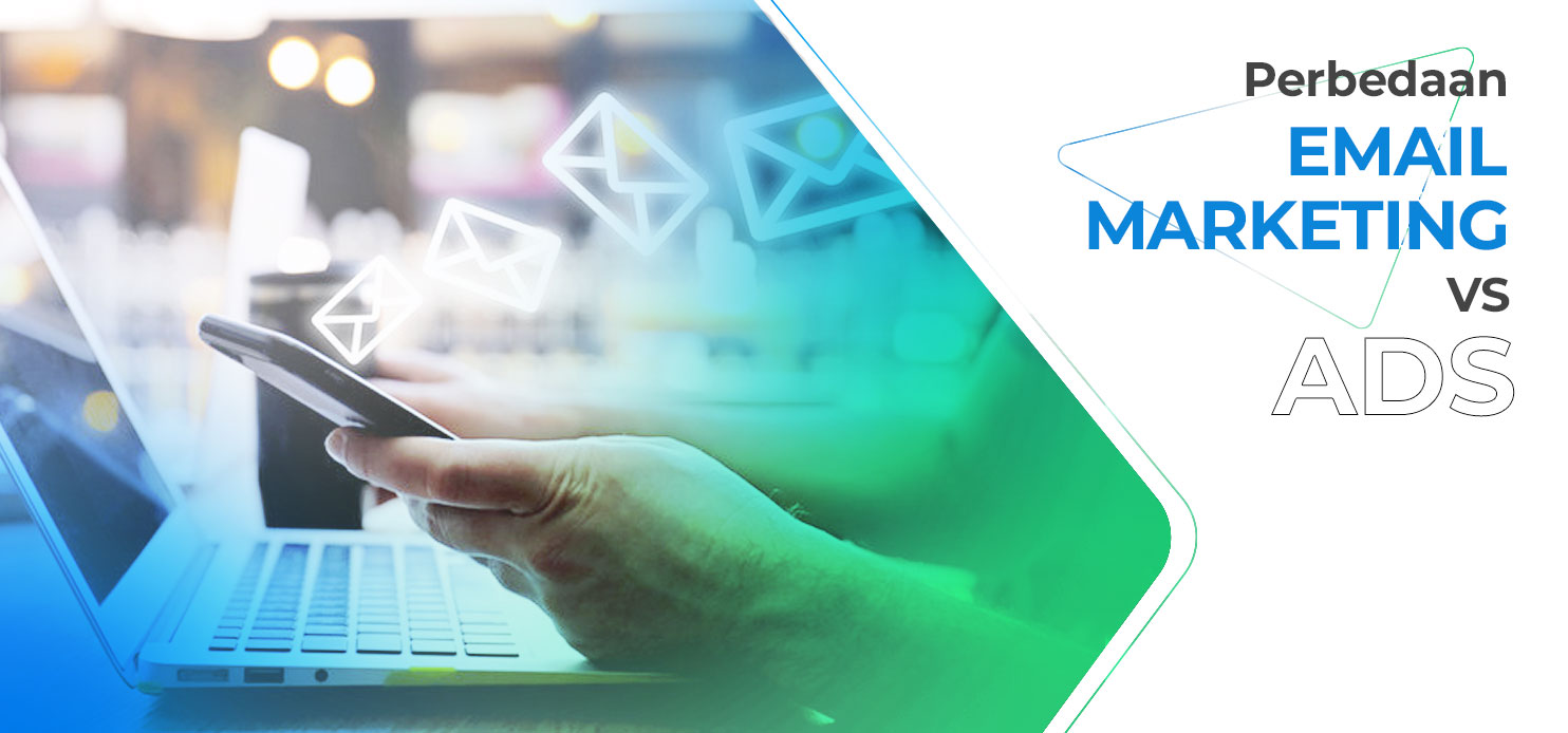 Email marketing vs ads