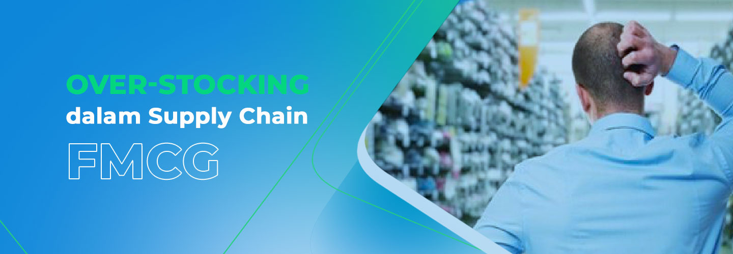 Penyebab Overstocking dan Cara Menghindarinya