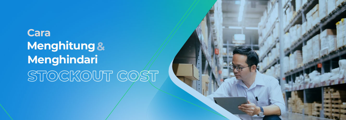 Cara Menghitung dan Menghindari Stockout