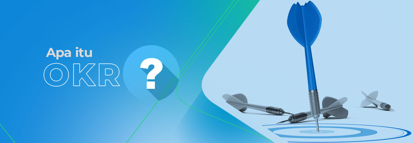 Mengenal Pengertian OKR dan Keuntungan Penggunannya