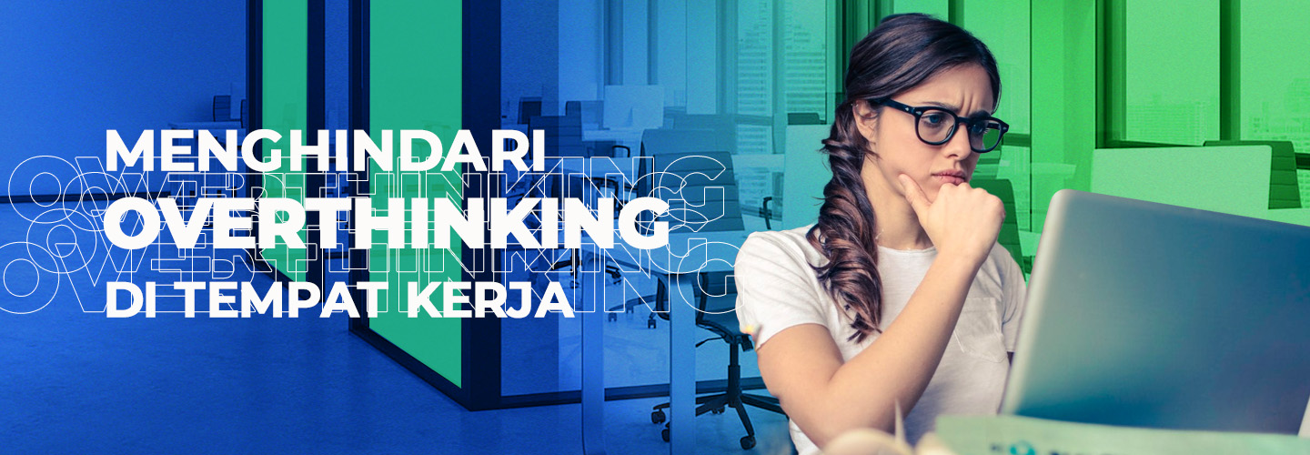 Avoiding Overthinking at Work
