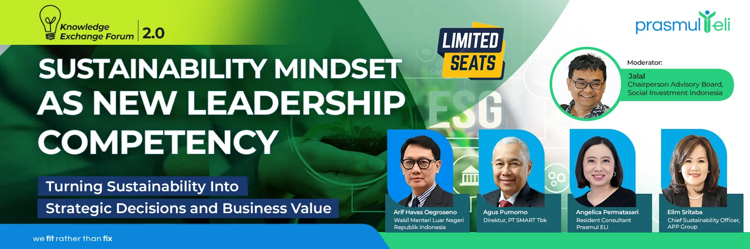 Knowledge Exchange Forum Series 2.0 : Sustainability Mindset as New Leadership Competency